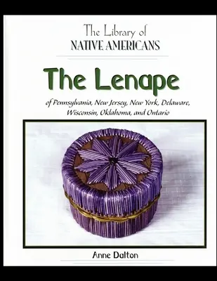 The Lenape of Pennsylvania, New Jersey, New York, Delaware, Wisconsin, Oklahoma și Ontario - The Lenape of Pennsylvania, New Jersey, New York, Delaware, Wisconsin, Oklahoma, and Ontario