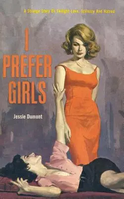 Prefer fetele - I Prefer Girls
