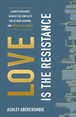 Dragostea este rezistența - Love Is the Resistance