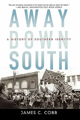 Away Down South: O istorie a identității sudiste - Away Down South: A History of Southern Identity