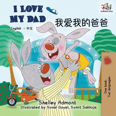Îl iubesc pe tatăl meu: Engleză chineză cărți bilingve - I Love My Dad: English Chinese Bilingual Books