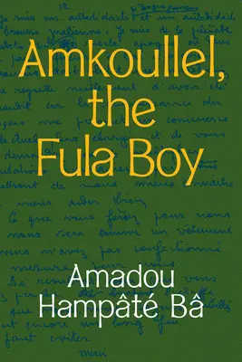 Amkoullel, băiatul Fula - Amkoullel, the Fula Boy