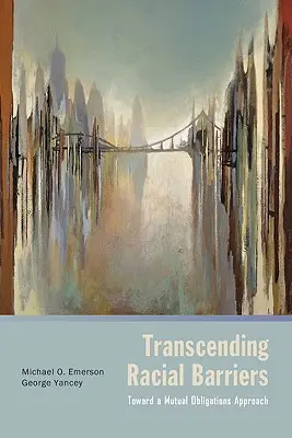 Transcending Racial Barriers: Către o abordare a obligațiilor reciproce - Transcending Racial Barriers: Toward a Mutual Obligations Approach