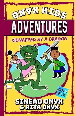 Onyx Kids Adventures: Răpit de un dragon - Onyx Kids Adventures: Kidnapped By A Dragon