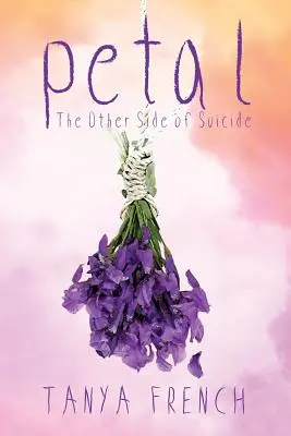 Petal: Cealaltă parte a sinuciderii - Petal: The Other Side of Suicide