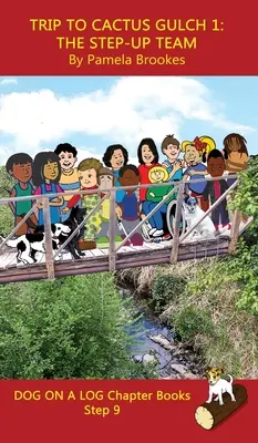 Trip to Cactus Gulch 1 (The Step-up Team) Capitol Book: (Step 9) Sound Out Books (systematic decodable) Help Developing Readers, including Those with - Trip to Cactus Gulch 1 (The Step-up Team) Chapter Book: (Step 9) Sound Out Books (systematic decodable) Help Developing Readers, including Those with