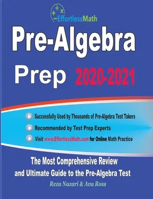 Pre-Algebra Prep 2020-2021: Cea mai cuprinzătoare revizuire și ghidul final pentru testul Pre-Algebra - Pre-Algebra Prep 2020-2021: The Most Comprehensive Review and Ultimate Guide to the Pre-Algebra Test