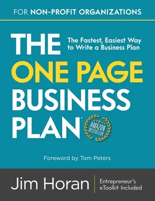 The One Page Business Plan for Non-Profit Organizations: The Fastest, Easiest Way to Write a Business Plan