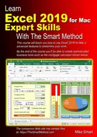 Învățați Excel 2019 pentru Mac Abilități Expert cu Metoda Inteligentă: Tutorial de predare a tehnicilor avansate - Learn Excel 2019 for Mac Expert Skills with The Smart Method: Tutorial teaching Advanced Techniques