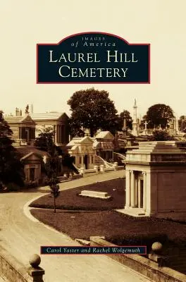 Cimitirul Laurel Hill - Laurel Hill Cemetery