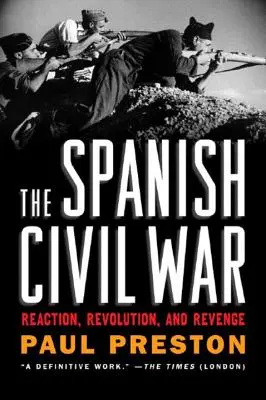 Războiul civil spaniol: reacție, revoluție și răzbunare - The Spanish Civil War: Reaction, Revolution, and Revenge
