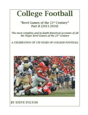 Colegiul de fotbal Bowl Jocuri din secolul 21 - Partea II {2011-2020} - College Football Bowl Games of the 21st Century - Part II {2011-2020}