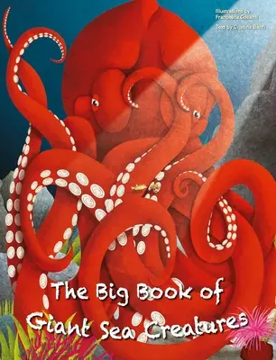 The Big Book of Giant Sea Creatures și The Small Book of Tiny Sea Creatures - The Big Book of Giant Sea Creatures and the Small Book of Tiny Sea Creatures