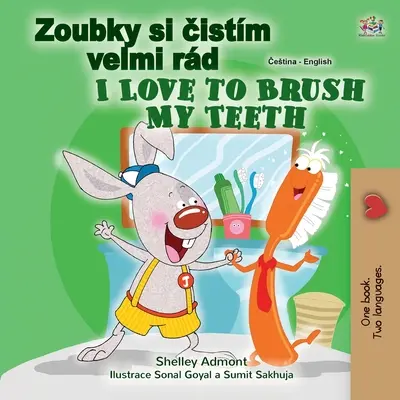 I Love to Brush My Teeth (Carte bilingvă cehă-engleză pentru copii) - I Love to Brush My Teeth (Czech English Bilingual Book for Kids)