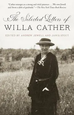 Scrisori selectate de Willa Cather - The Selected Letters of Willa Cather