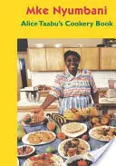 Cartea de bucate a lui Alice Taabu - Alice Taabu's Cookery Book