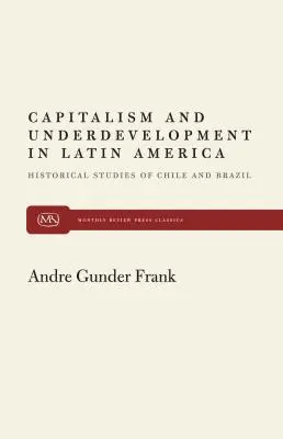 Capitalism și subdezvoltare în America Latină - Capitalism and Underdevelopment in Latin America
