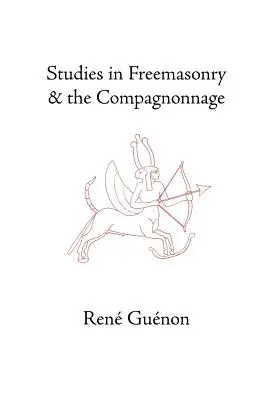 Studii în francmasonerie și Compagnonnage - Studies in Freemasonry and the Compagnonnage
