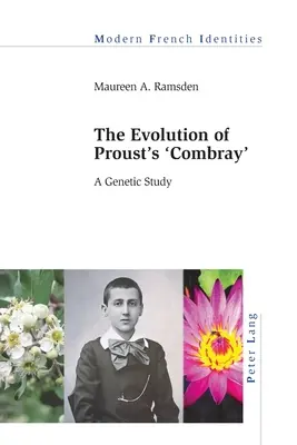 Evoluția Combray-ului lui Proust: Un studiu genetic - The Evolution of Proust's Combray: A Genetic Study