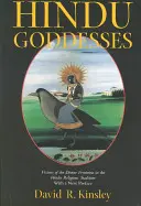 Zeițe hinduse, 12: Viziuni ale femininului divin în tradiția religioasă hindusă - Hindu Goddesses, 12: Visions of the Divine Feminine in the Hindu Religious Tradition