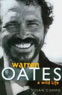 Warren Oates: O viață sălbatică - Warren Oates: A Wild Life
