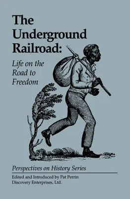 Calea ferată subterană: Viața pe drumul spre libertate - The Underground Railroad: Life on the Road to Freedom