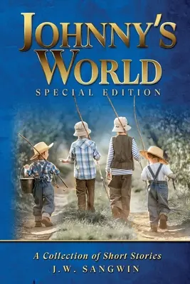 Johnny's World: Ediție specială: O colecție de povestiri scurte - Johnny's World: Special Edition: A Collection of Short Stories