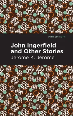 John Ingerfield: Și alte povestiri - John Ingerfield: And Other Stories