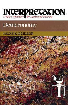 Deuteronomul: Interpretare: Un comentariu biblic pentru predare și predicare - Deuteronomy: Interpretation: A Bible Commentary for Teaching and Preaching