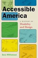 America accesibilă: O istorie a dizabilității și a designului - Accessible America: A History of Disability and Design