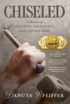 Chiseled: O amintire despre identitate, duplicitate și vin divin: A Memoir of Identity, Duplicity, and Divine Wine - Chiseled: A Memoir of Identity, Duplicity, and Divine Wine