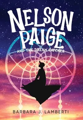 Nelson Paige și Dream Catcher - Nelson Paige and the Dream Catcher