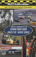 Momente importante în cursele auto americane - Great Moments in American Auto Racing