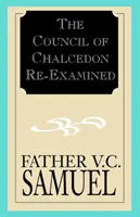 Consiliul de la Calcedon reexaminat - The Council of Chalcedon Re-Examined