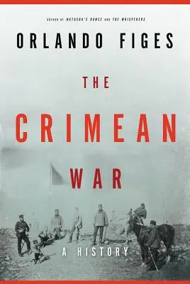 Războiul Crimeii: o istorie - The Crimean War: A History