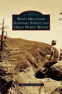 Pădurea națională White Mountain și Great North Woods - White Mountain National Forest and Great North Woods