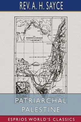 Palestina patriarhală (Esprios Classics) - Patriarchal Palestine (Esprios Classics)
