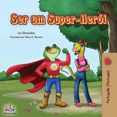 Ser um Super-Heri: Being a Superhero (portugheză - Portugalia) - Ser um Super-Heri: Being a Superhero (Portuguese - Portugal)