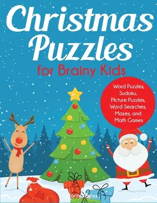 Puzzle-uri de Crăciun pentru copii inteligenți: Ages 9-12, Word Puzzles, Sudoku, Picture Puzzles, Word Searches, Mazes, and Math Games - Christmas Puzzles for Brainy Kids: Ages 9-12, Word Puzzles, Sudoku, Picture Puzzles, Word Searches, Mazes, and Math Games