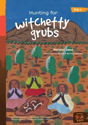 Vânătoare de larve vrăjitoare - Hunting for witchetty grubs