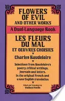 Florile răului și alte opere: O carte în două limbi - Flowers of Evil and Other Works: A Dual-Language Book