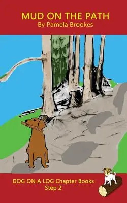 Mud On The Path Chapter Book: (Step 2) Sound Out Books (systematic decodable) Ajută cititorii în dezvoltare, inclusiv pe cei cu dislexie, să învețe să citească - Mud On The Path Chapter Book: (Step 2) Sound Out Books (systematic decodable) Help Developing Readers, including Those with Dyslexia, Learn to Read
