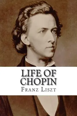 Viața lui Chopin - Life of Chopin