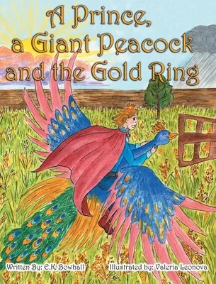 Un prinț, un păun uriaș și inelul de aur - A Prince, A Giant Peacock and the Gold Ring