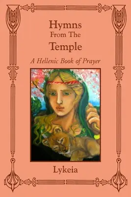 Imnuri din templu: O carte elină de rugăciuni - Hymns From The Temple: A Hellenic Book of Prayer