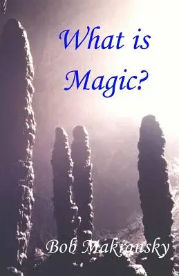 Ce este magia? - What is Magic?