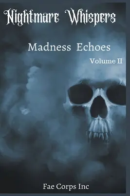 Șoapte de coșmar: Madness Echoes - Nightmare Whispers: Madness Echoes