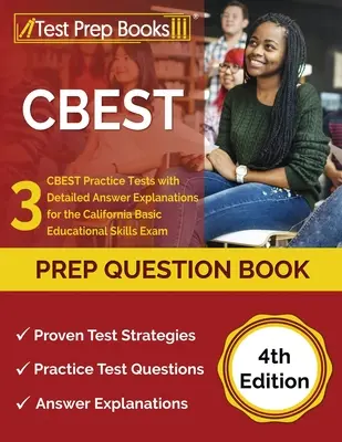 CBEST Prep Question Book: 3 teste practice CBEST cu explicații detaliate ale răspunsurilor pentru examenul California Basic Educational Skills [4th Edition - CBEST Prep Question Book: 3 CBEST Practice Tests with Detailed Answer Explanations for the California Basic Educational Skills Exam [4th Edition