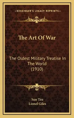 Arta războiului: cel mai vechi tratat militar din lume (1910) (The Art of War: The Oldest Military Treatise in the World) - The Art of War: The Oldest Military Treatise in the World (1910)