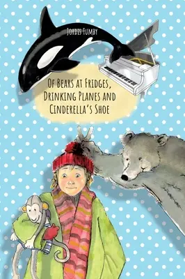 Despre urși la frigidere, avioane de băut și pantoful Cenușăresei: Carte disponibilă și în limba germană. - Of Bears at Fridges, Drinking Planes and Cinderella's Shoe: Book also available in German.